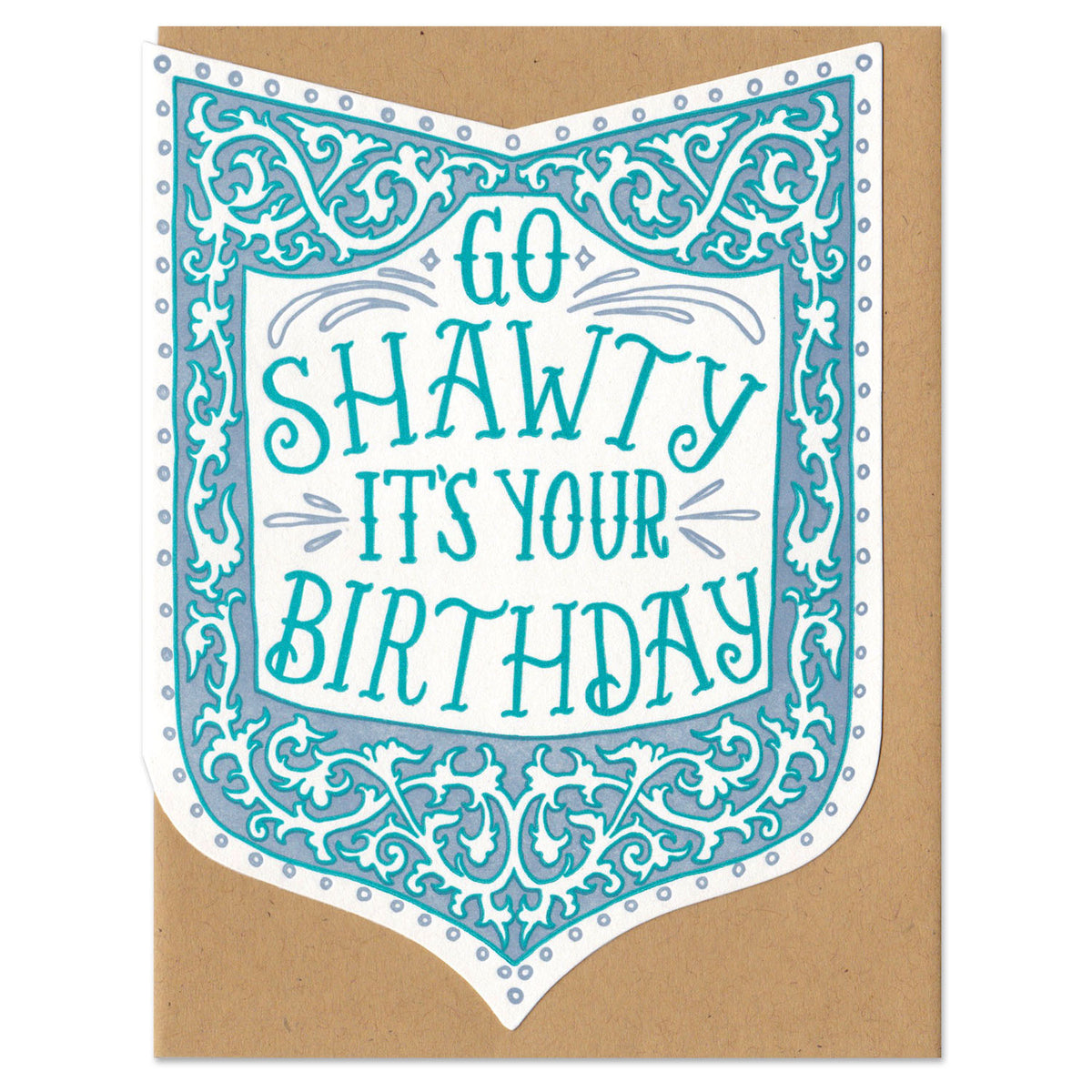 Go Shawty It's Your Birthday Greeting Card for Sale by
