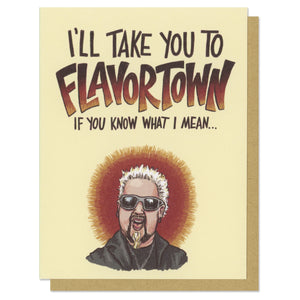 I'll Take You to Flavortown Greeting Card