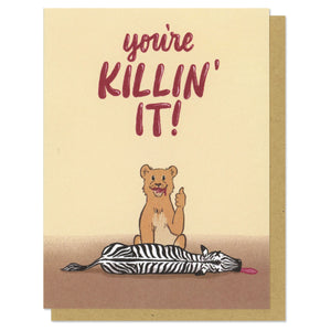 You're Killin' It Greeting Card