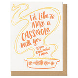 Greeting card and kraft paper envelope. Illustration of vintage Pyrex casserole dish with handlettered type in the steam that reads "I'd like to make a casserole with you, If you know what I mean." In shades of orange.
