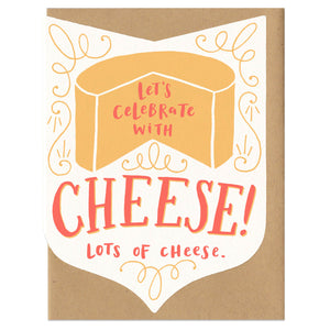 Die-cute greeting card in shield shape with kraft paper envelope. Text in orange and red reads, "Let's celebrate with cheese! Lots of cheese." Illustration of a wheel of cheese and ornamental details.