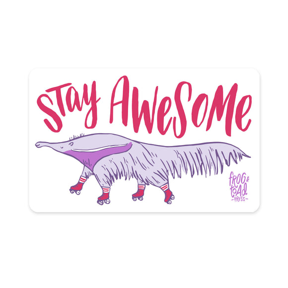 Stay Awesome Anteater Sticker