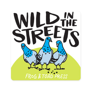 Wild in the Streets Pigeon Gang Sticker