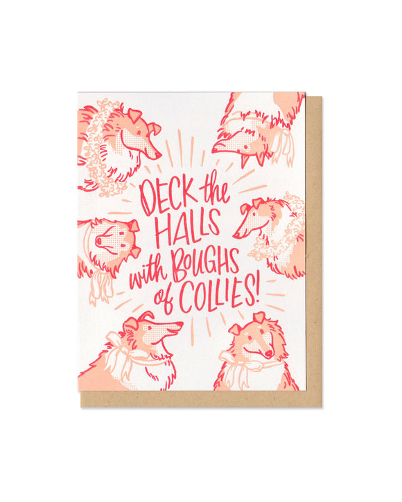 Deck the Halls with Boughs of Collies Greeting Card