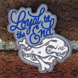 Loyal Til the End Dog Patch (glow in the dark!)